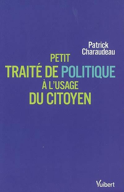 Petit traité de politique à l'usage du citoyen