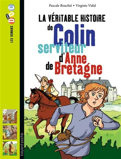 La véritable histoire de Colin, serviteur d'Anne de Bretagne