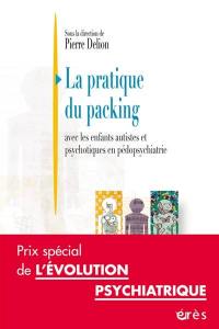 La pratique du packing avec les enfants autistes et psychotiques en pédopsychiatrie