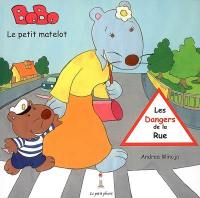 Bobo, le petit matelot. Vol. 2. Les dangers de la rue