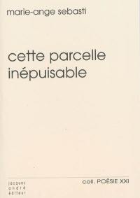 Cette parcelle inépuisable