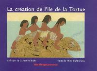 La création de l'île de la Tortue