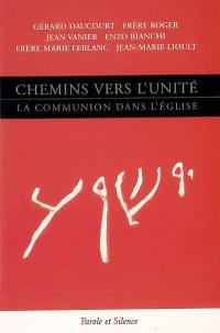 Chemins vers l'unité : la communion dans l'Eglise