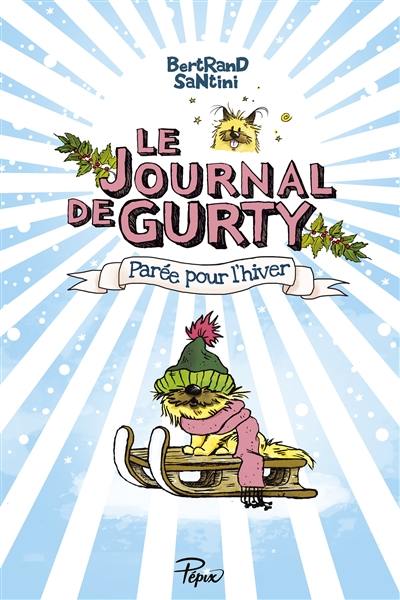 Le journal de Gurty. Vol. 2. Parée pour l'hiver