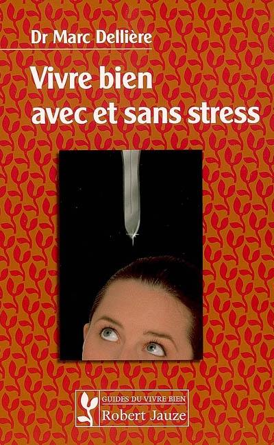 Vivre bien avec et sans stress