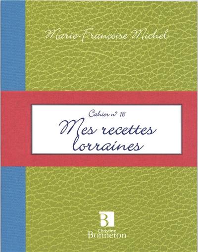 Mes recettes lorraines