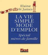 La vie simple, mode d'emploi : spécial vie de famille