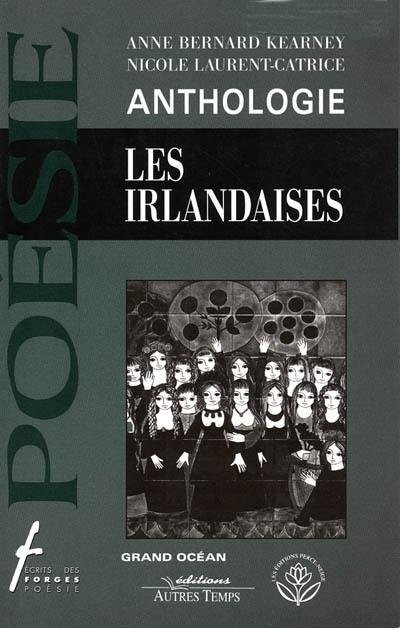 Les Irlandaises : anthologie