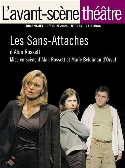 Avant-scène théâtre (L'), n° 1161. Les sans-attaches