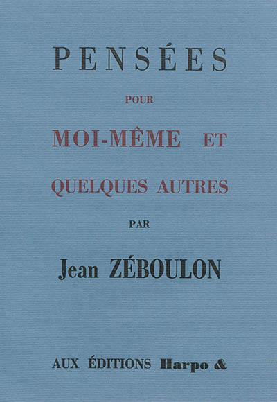 Pensées pour moi-même : et quelques autres