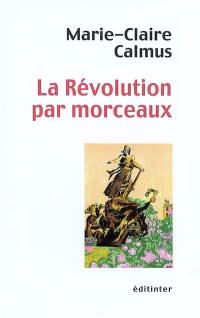 La révolution par morceaux