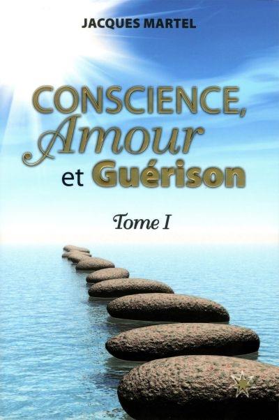 Conscience, amour et guérison 1