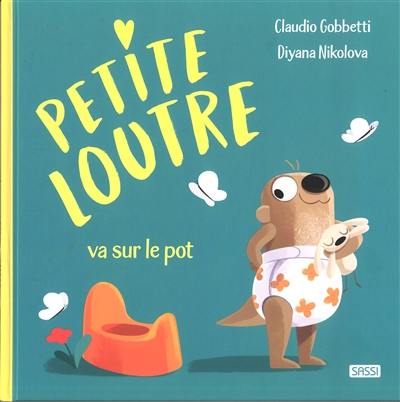 Petite loutre va sur le pot