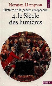 Histoire de la pensée européenne. Vol. 4. Le Siècle des lumières