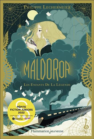 Maldoror. Vol. 1. Les enfants de la légende