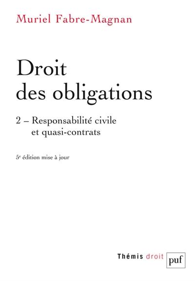 Droit des obligations. Vol. 2. Responsabilité civile et quasi-contrats