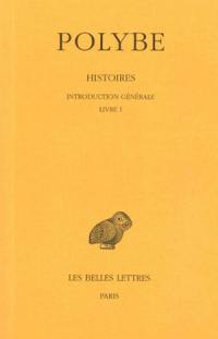 Histoires. Vol. 1. Introduction générale *** Livre I