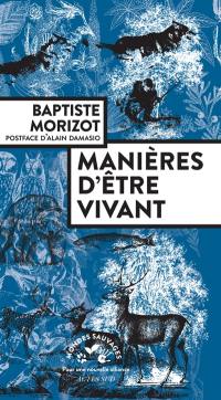 Manières d'être vivant : enquêtes sur la vie à travers nous