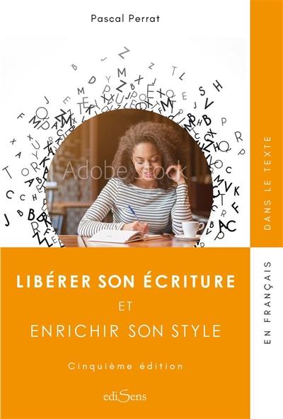 Libérer son écriture et enrichir son style