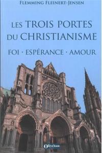 Les trois portes du christianisme : foi, espérance, amour