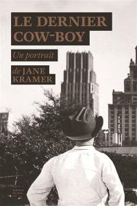 Le dernier cow-boy : un reportage