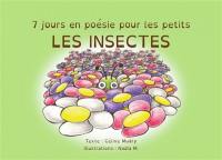 7 jours en poésie pour les petits : les insectes