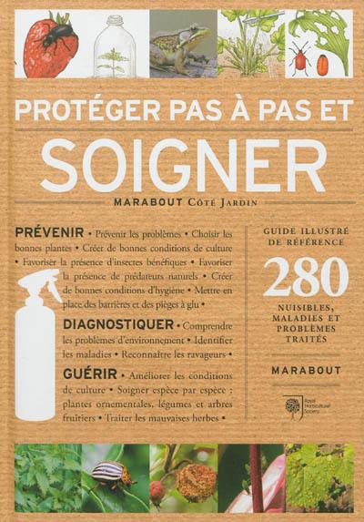 Protéger et soigner son jardin pas à pas