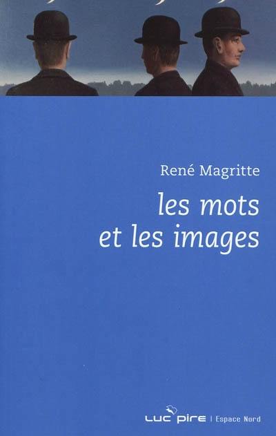 Les mots et les images : choix d'écrits