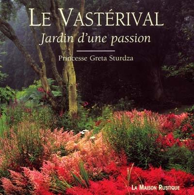 Le Vastérival : jardin d'une passion