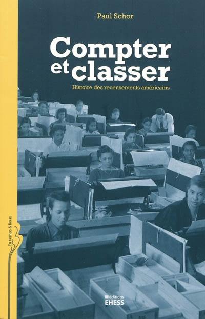 Compter et classer : histoire des recensements américains