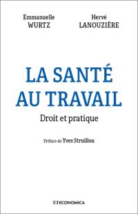 La santé au travail : droit et pratique