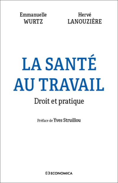 La santé au travail : droit et pratique