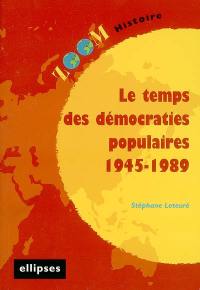 Le temps des démocraties populaires : 1945-1989