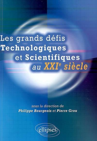 Les grands défis technologiques et scientifiques au XXIe siècle