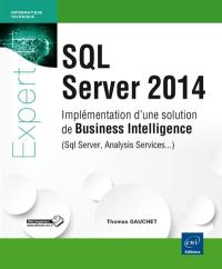 SQL Server 2014 : implémentation d'une solution de business intelligence (SQL Server, Analysis Services, Power BI...)