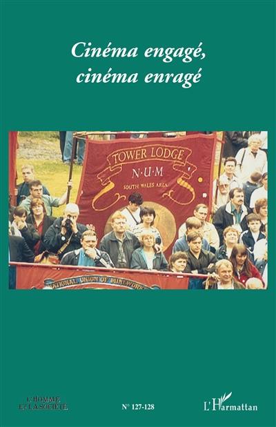 Homme et la société (L'), n° 127-128. Cinéma engagé, cinéma enragé