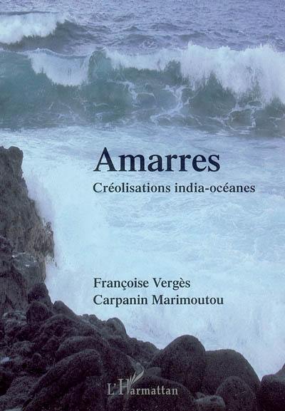 Amarres : créolisations india-océanes