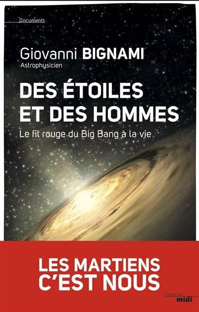 Des étoiles et des hommes : le fil rouge du big bang à la vie