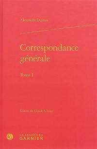 Correspondance générale. Vol. 1