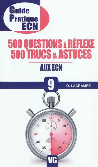 500 questions à réflexe, 500 trucs et astuces aux ECN