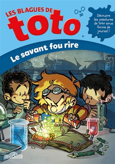 Les blagues de Toto. Le savant fou rire