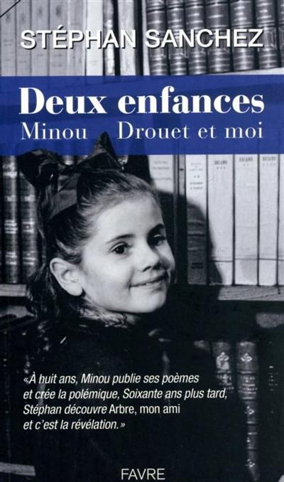 Deux enfances : Minou Drouet et moi