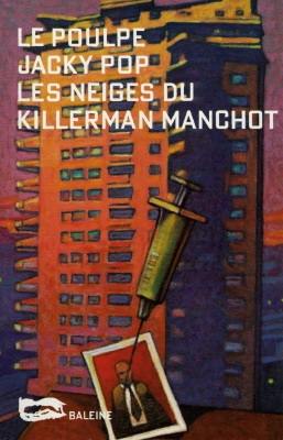 Les neiges du killerman manchot