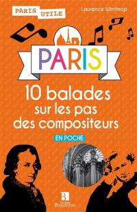 Paris : 10 balades sur les pas des compositeurs