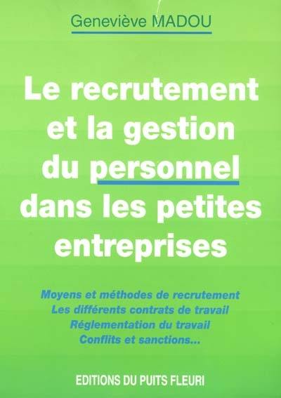 Le recrutement et la gestion du personnel dans les petites entreprises