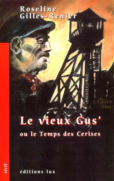 Le vieux Gus' ou Le temps des cerises