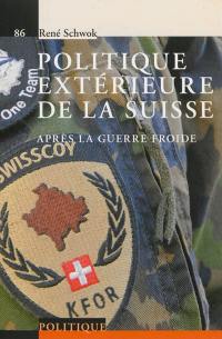 Politique extérieure de la Suisse : après la guerre froide