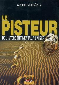 Le pisteur. Vol. 2. De l'Intercontinental au Niger