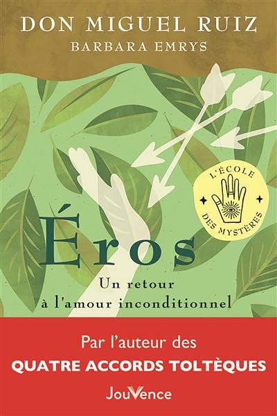 Eros : un retour à l'amour inconditionnel