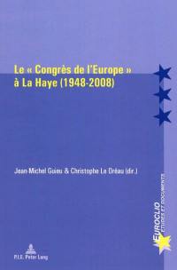 Le congrès de l'Europe à La Haye (1948-2008)